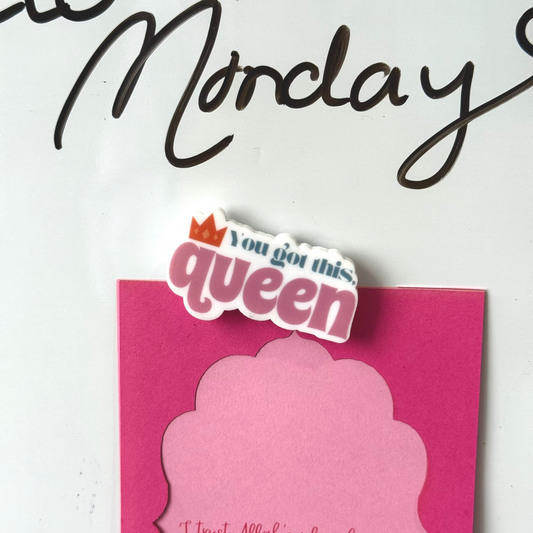 "you got this, queen" magnet| Motivation magnets